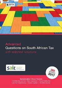 ADVANCED QUESTIONS ON SA TAX WITH SELECTED SOLUTIONS (REFER TO 9781485129615)