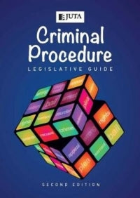 CRIMINAL PROCEDURE LEGISLATIVE GUIDE (REFER ISBN 9781485136682)