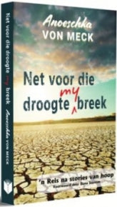 NET VOOR DIE DROOGTE MY BREEK