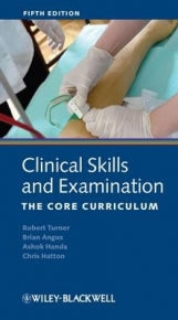 CLINICAL SKILLS AND EXAMINATION: CORE CURRICULUM