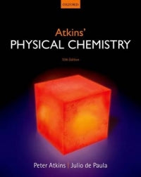 ATKINS PHYSICAL CHEMISTRY (REFER 9780198814740)