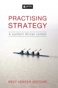 PRACTISING STRATEGY: A SA CONTEXT (REFER ISBN 9781485125150)