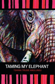 TAMING MY ELEPHANT