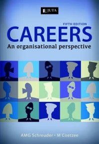CAREERS: AN ORGANISATIONAL PERSPECTIVE (REFER ISBN 9781485131021)