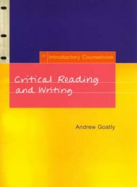 CRITICAL READING AND WRITING: AN INTRO (REFER ISBN 9780415842624)