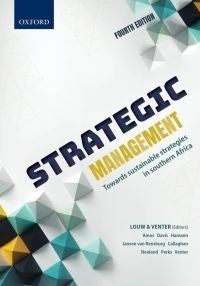 STRATEGIC MANAGEMENT: TOWARDS SUSTAINABLE STRATEGIES IN SA