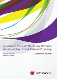 CASEBOOK ON THE SA LAW OF PERSONS/VONNISBUNDEL OOR DIE SA PERSONEREG (REFER ISBN 9780409129038)
