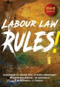 LABOUR LAW RULES (REFER ISBN 9781928309321)